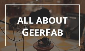 All About GeerFab